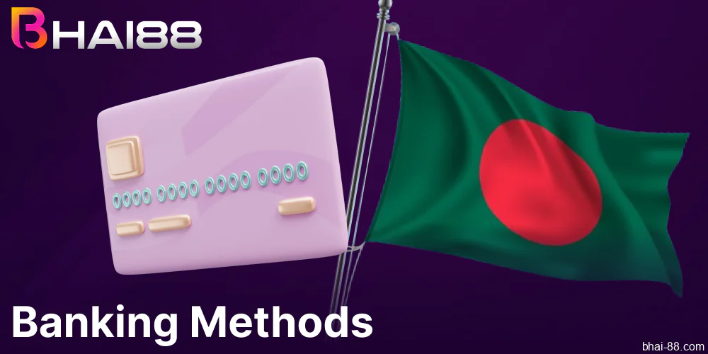 Bhai88 payment methods available in Bangladesh