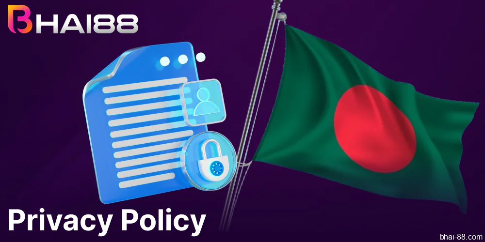 Bhai88 privacy policy in Bangladesh